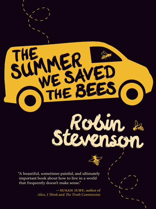 Title details for The Summer We Saved the Bees by Robin Stevenson - Available